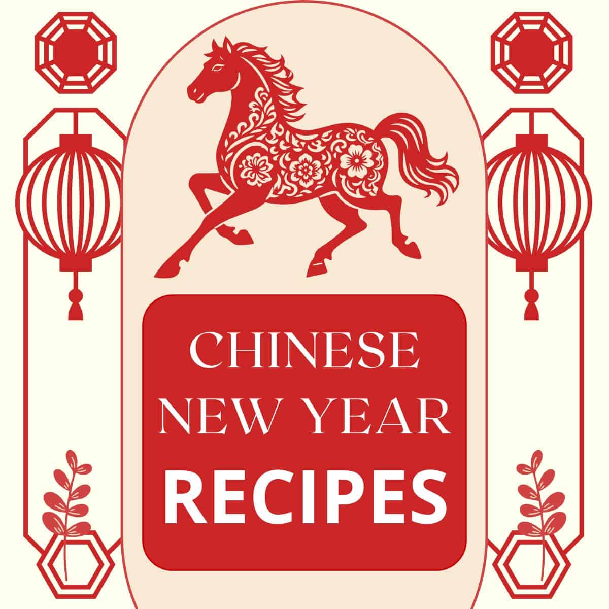 A graphic with text saying chinese new year recipes.